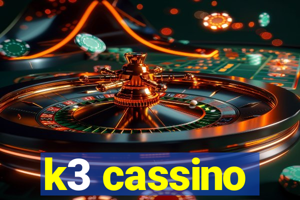 k3 cassino